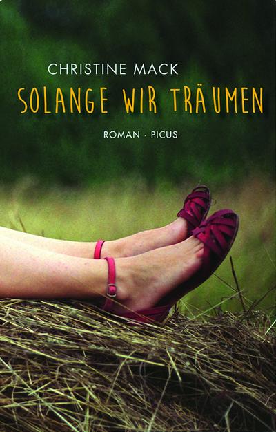 Solange wir träumen: Roman