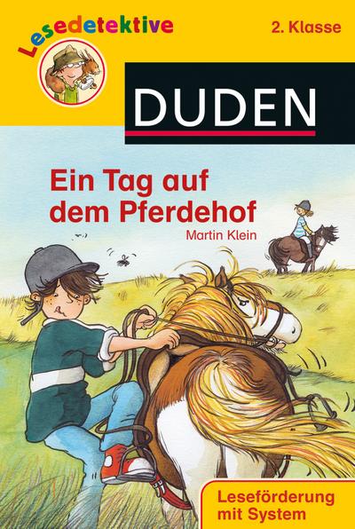 Ein Tag auf dem Pferdehof (2. Klasse) (DUDEN Lesedetektive 2. Klasse)