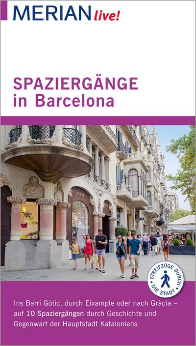 MERIAN live! Reiseführer Spaziergänge in Barcelona: Mit Extra-Karte zum Herausnehmen