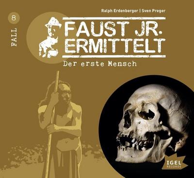 Faust junior ermittelt: Der erste Mensch (08)