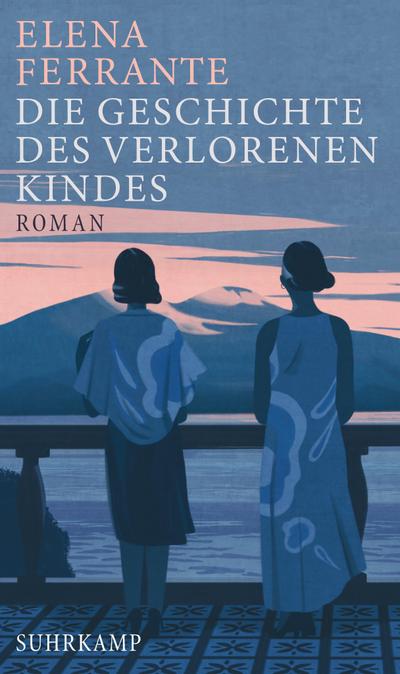 Die Geschichte des verlorenen Kindes: Band 4 der Neapolitanischen Saga (Reife und Alter) (Neapolitanische Saga)