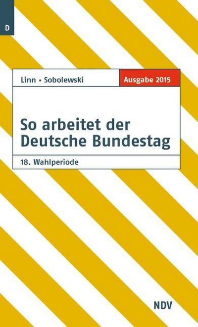 So arbeitet der Deutsche Bundestag: 18. Wahlperiode