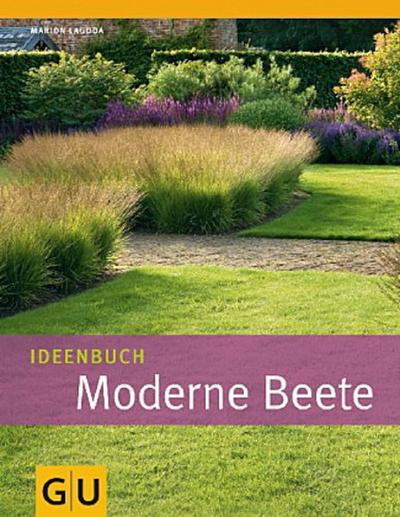 Ideenbuch Moderne Beete     GU Haus & Garten Garten extra   Deutsch  , 140 Fotos -
