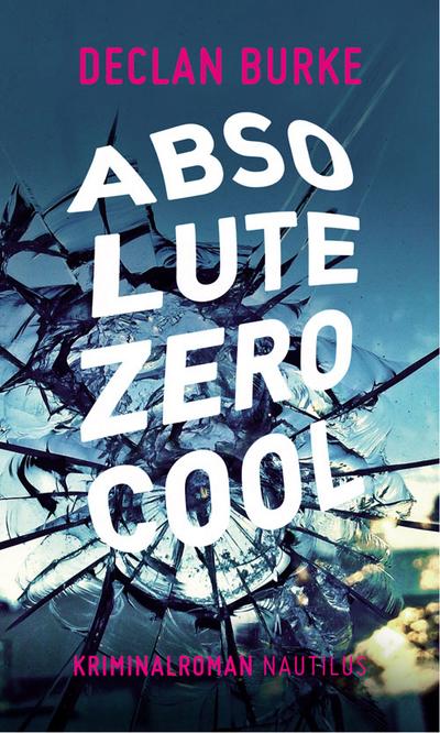 Absolute Zero Cool: Kriminalroman