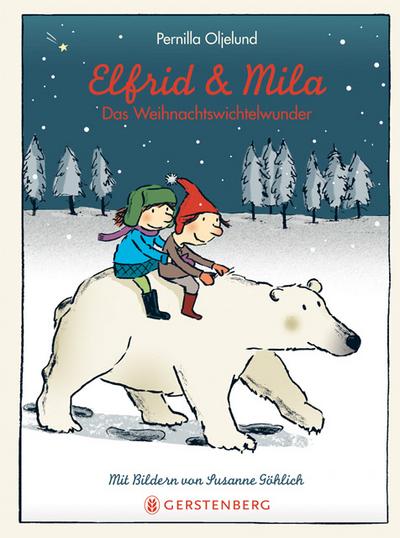 Elfrid & Mila: Das Weihnachtswichtelwunder