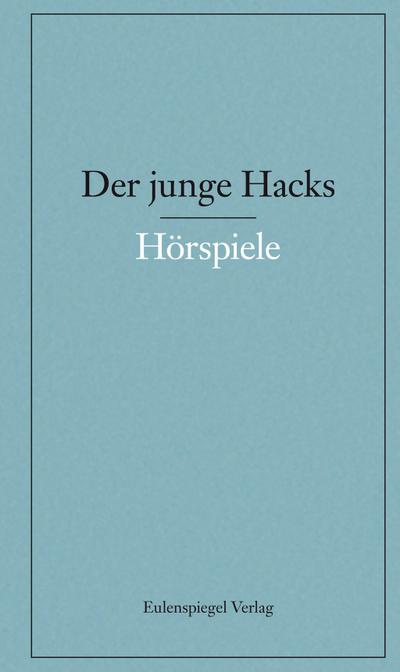 Der junge Hacks 3: 3. Band: Hörspiele