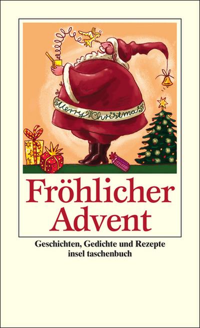 Fröhlicher Advent: Geschichten, Gedichte und Rezepte (insel taschenbuch)