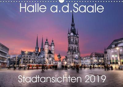 Halle an der Saale - Stadtansichten 2019 (Wandkalender 2019 DIN A3 quer): Halle von seiner schönsten Seite. (Monatskalender, 14 Seiten ) (CALVENDO Orte)