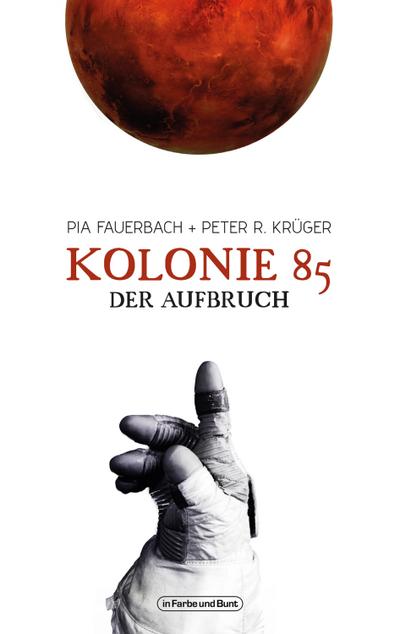 Kolonie 85  Der Aufbruch