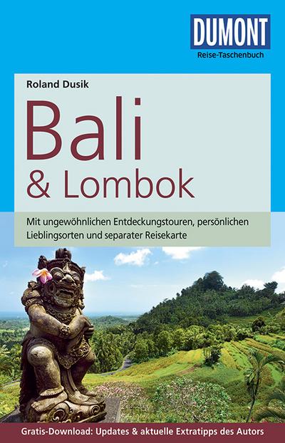 DuMont Reise-Taschenbuch Reiseführer Bali & Lombok: mit Online-Updates als Gratis-Download