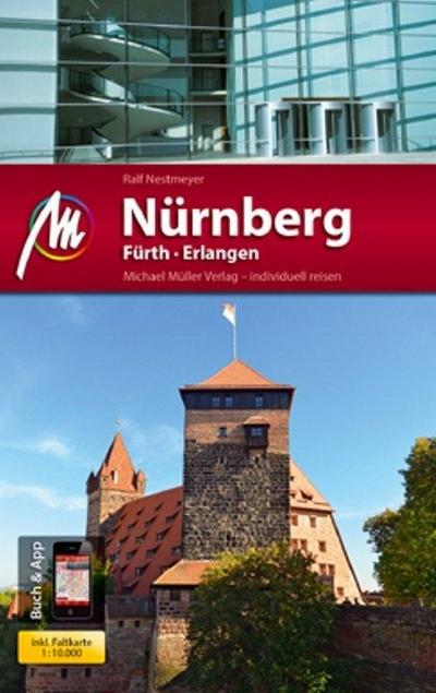 Nürnberg / Fürth / Erlangen MM-City: Reiseführer mit vielen praktischen Tipps