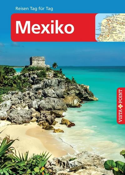 Mexiko  VISTA POINT Reiseführer Reisen Tag für Tag