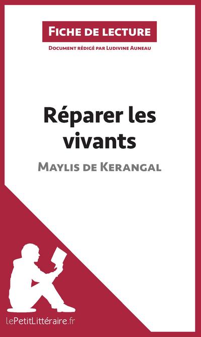 Réparer les vivants de Maylis de Kerangal (Anlayse de l`½uvre): Résumé complet et analyse détaillée de l`oeuvre (Fiche de lecture)