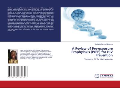 A Review of Pre-exposure Prophylaxis (PrEP) for HIV Prevention: Truvada, a Pill for HIV Prevention