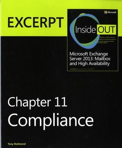 Compliance: Excerpt from Microsoft Exchange Server 2013 Inside Out. Chapter 11 (Inside Out (Microsoft))