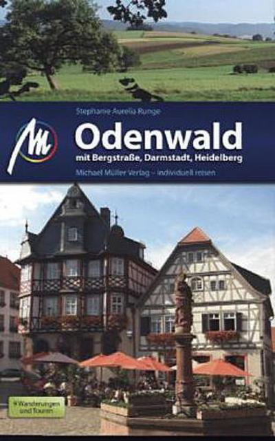 Odenwald mit Bergstraße, Heidelberg, Darmstadt: Reiseführer mit vielen praktischen Tipps