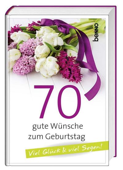 Geschenkbuch »70 gute Wünsche zum Geburtstag«: Viel Glück & viel Segen!