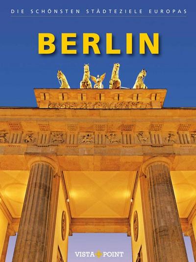 Berlin: Die schönsten Städteziele Europas