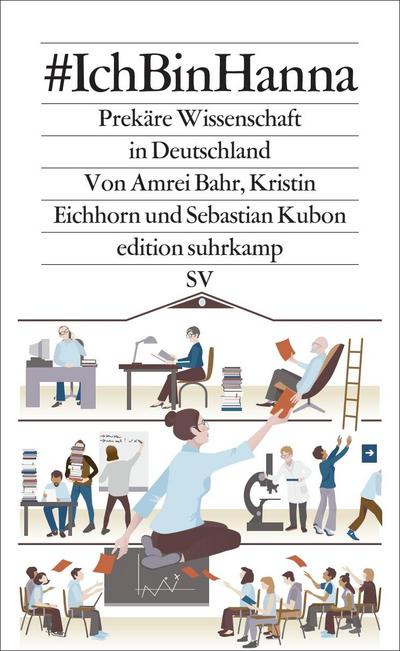 #IchBinHanna: Prekäre Wissenschaft in Deutschland (edition suhrkamp)