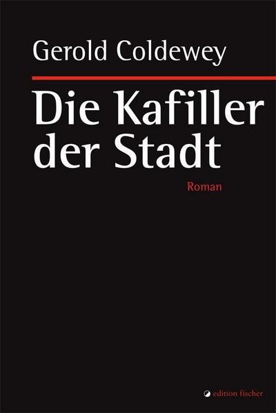 Die Kafiller der Stadt: Roman