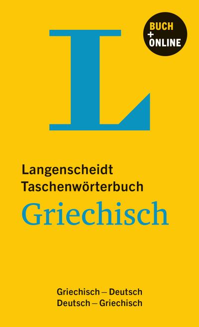 Langenscheidt Taschenwörterbuch Griechisch - Buch mit Online-Anbindung: Griechisch-Deutsch/Deutsch-Griechisch (Langenscheidt Taschenwörterbücher)