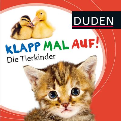 Duden: Klapp mal auf! Tierkind