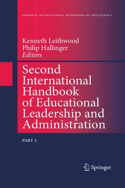 Second International Handbook of Educational Leadership and Administration (Springer International Handbooks of Education)