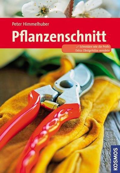 Pflanzenschnitt (Kosmos Gartenbibliothek)