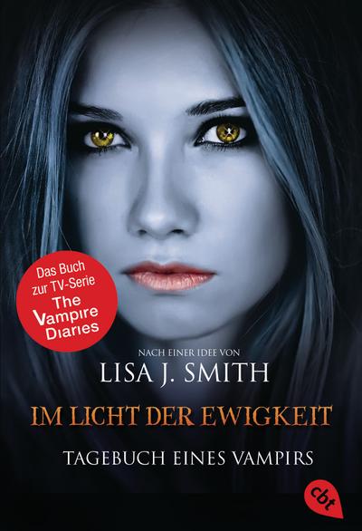 Tagebuch eines Vampirs - Im Licht der Ewigkeit (Die Tagebuch eines Vampirs-Reihe, Band 13)