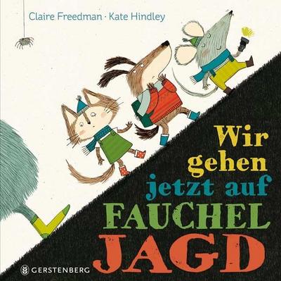 Wir gehen jetzt auf Fauchel-Jagd