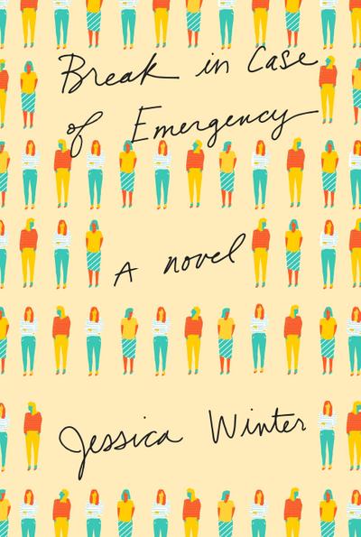 Break in Case of Emergency: A novel