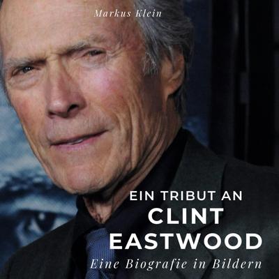 Ein Tribut an <br> Clint Eastwood
