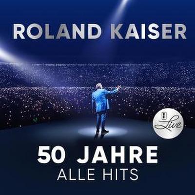 Roland Kaiser - 50 Jahre. Alle Hits. Live