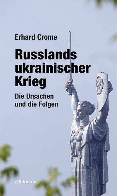 Russlands ukrainischer Krieg: Die Ursachen und die Folgen (verlag am park)