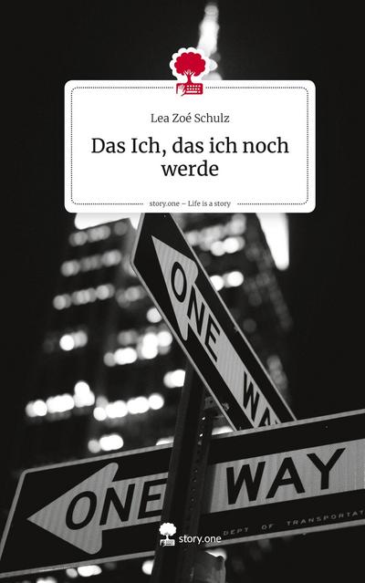 Das Ich, das ich noch werde. Life is a Story - story.one