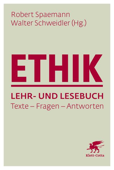 Ethik Lehr- und Lesebuch: Texte - Fragen - Antworten