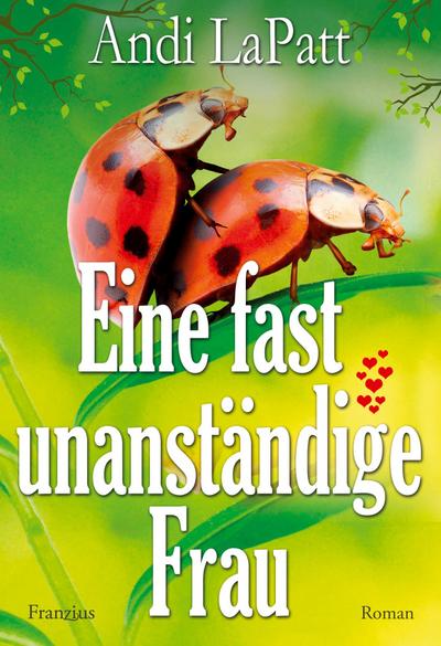 Eine fast unanständige Frau