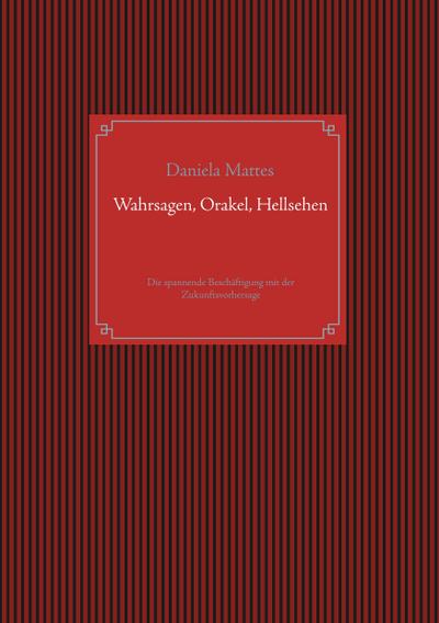 Wahrsagen, Orakel, Hellsehen