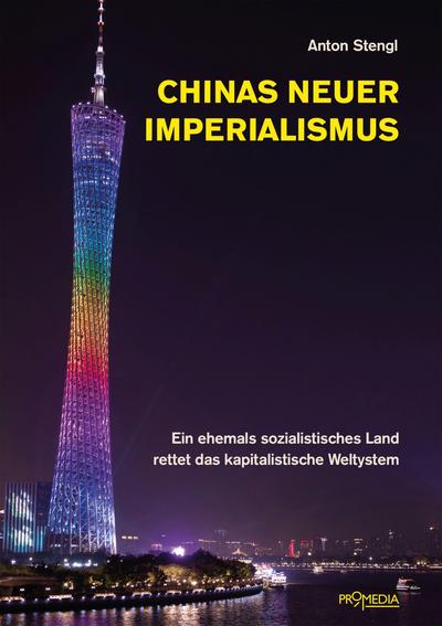 Chinas neuer Imperialismus: Ein ehemaliges sozialistisches Land rettet das kapitalistische Weltsystem