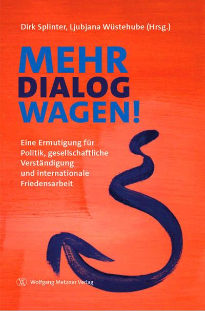 Mehr Dialog wagen!