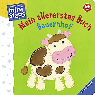 ministeps Bücher: Mein allererstes Buch: Bauernhof: Ab 6 Monaten