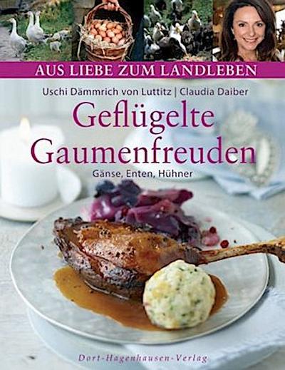 Geflügelte Gaumenfreuden  Aus Liebe zum Landleben 