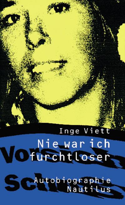 Nie war ich furchtloser. Autobiographie