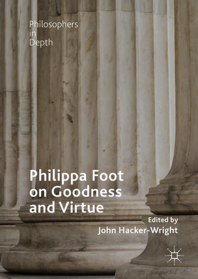 Philippa Foot on Goodness and Virtue