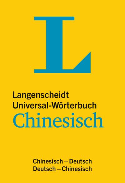 Langenscheidt Universal-Wörterbuch Chinesisch: Chinesisch-Deutsch/Deutsch-Chinesisch (Langenscheidt Universal-Wörterbücher)