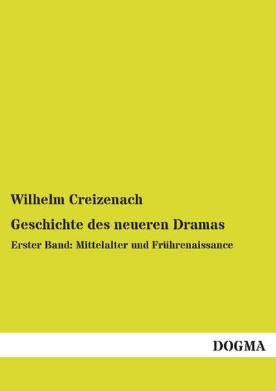 Geschichte des neueren Dramas: 1. Band