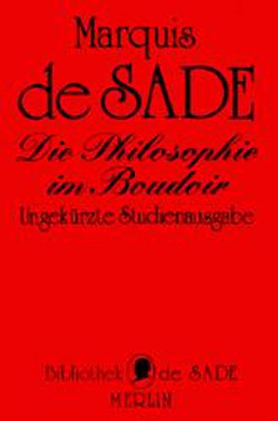 Die Philosophie im Boudoir oder Die Lasterhaften Lehrmeister