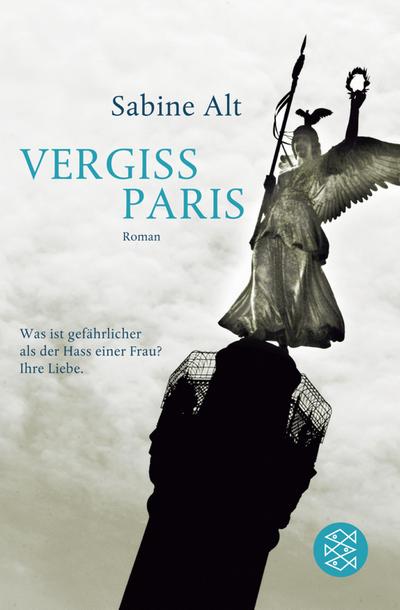 Vergiss Paris: Roman