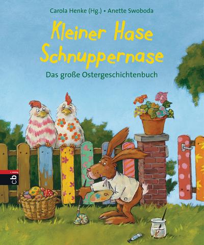 Kleiner Hase Schnuppernase: Das große Ostergeschichtenbuch