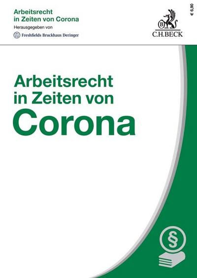 Arbeitsrecht in Zeiten von Corona: Ein Leitfaden für Betriebe und Beschäftigte